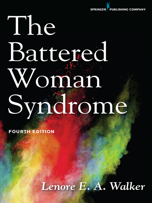 Title details for The Battered Woman Syndrome by Lenore E. A. Walker - Available